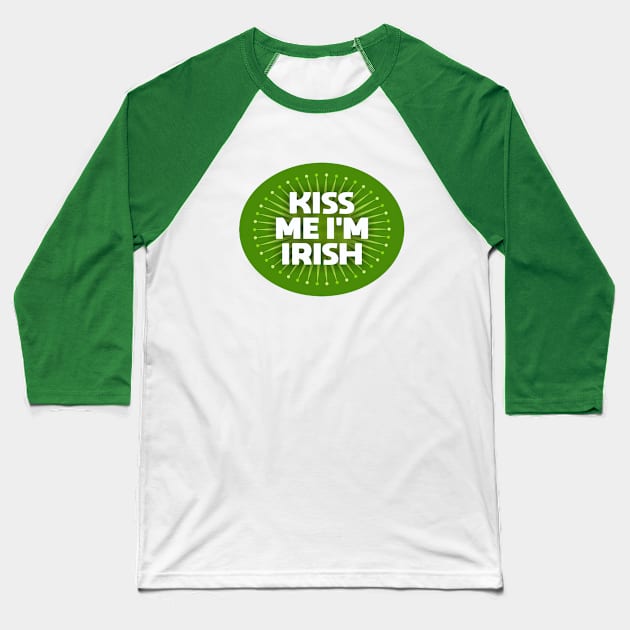 Kiss Me I'm Irish Baseball T-Shirt by Dale Preston Design